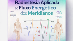 Radiestesia e Radiônica Aplicada ao Fluxo Energético dos Meridianos